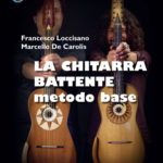 Chitarra battente - Metodo base, scritto da Francesco Loccisano e Marcello De Carolis edito da fingerpicking.net