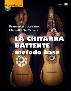 Chitarra battente - Metodo base, scritto da Francesco Loccisano e Marcello De Carolis edito da fingerpicking.net