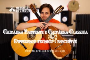 Chitarra Battente e Chitarra Classica - le differenze tecnico esecutive