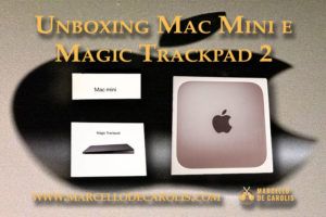 Mac mini e Magic Trackpad 2 nel mio unboxing