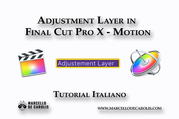 Come creare un adjustment layer in Final Cut Pro X di apple utilizzando Motion