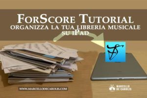 Tutorial forScore - Utilizzare l’iPad per leggere musica