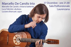Marcello De Carolis chitarra battente luca Fabrizio ukubass Luciano Brancati Cajon in concerto a Laurenzana