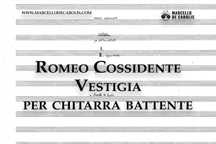 Romeo Cossidente - Vestigia per chitarra battente