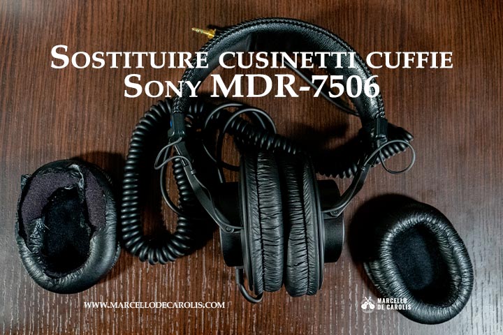 Sostituire cuscinetti cuffie Sony MDR-7506